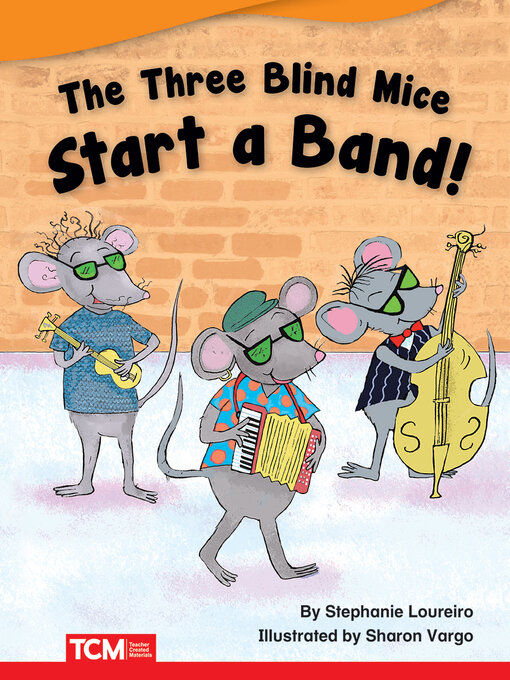 Title details for The Three Blind Mice Start a Band! by Stephanie Loureiro - Available